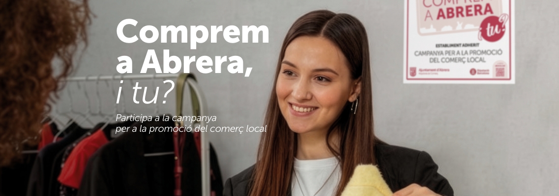 CAMPANYA COMERÇ - COMPREM A ABRERA, I TU?