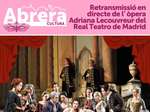 Retransmissió de l' òpera 'Adriana Lecouvreur' a la Sala Municipal d'Abrera