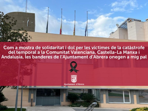 Mostrem la solidaritat i dol per les víctimes de la catàstrofe del temporal a la Comunitat Valenciana, Castella-La Manxa i Andalusia