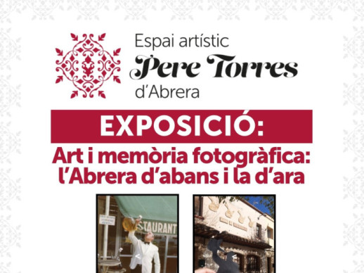 Cartell Exposició 'Art i memòria fotogràfica: l'Abrera d'abans i la d'ara'