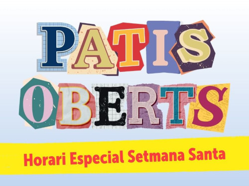 Patis Obertes - Horaris Setmana Santa 800x600
